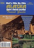 Bell's Mile by Mile Alaska With Map: Yukon and British Columbia Travel Guide (38th ed)