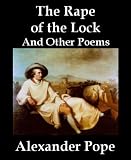 The Rape of the Lock and Other Poems