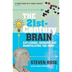 The 21st Century Brain: Explaining, Mending and Manipulating the Mind