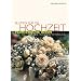 Blumen f�r die Hochzeit: Floristische Ideen f�r eine traumhafte Trauung