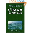 L\'Islam au XIXe siècle by Alfred Le Chatelier