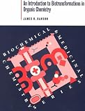 An Introduction to Biotransformations in Organic Chemistry (Biochemical & Medicinal Chemistry)