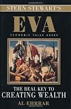 EVA: The Real Key to Creating Wealth