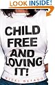Childfree and Loving It!