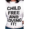 Childfree and Loving It!