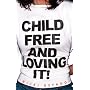 Childfree and Loving It!