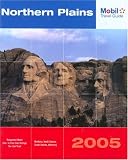 Mobil Travel Guide Northern Plains, 2005: Montana, North Dakota, South Dakota, and Wyoming (Mobil Travel Guide Northern Plains (Mt, Nd, Sd, Wy))