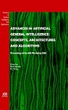 Review IOS Press  / Advances in Artificial General Intelligence: Concepts, Architectures and Algorithms (Frontiers in Artificial Intelligence and Applications) (Frontiers in Artificial Interlligence and Applications)