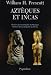 Azt�ques et Incas : Grandeur et d�cadence de deux empires fabuleux