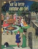 Revue Réunion des Musées Nationaux  / Sur la terre comme au ciel : Jardins d'occident à la fin du Moyen-Âge