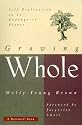 Growing Whole: Self-Realization on an Endangered Planet