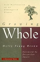 Growing Whole: Self-Realization on an Endangered Planet