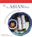 The Asian Diet: Get Slim and Stay Slim the Asian Way (Capital Lifestyles)