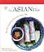 The Asian Diet: Get Slim and Stay Slim the Asian Way (Capital Lifestyles)
