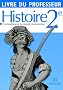 Histoire 2e : Les fondements du monde contemporain, Livre du professeur