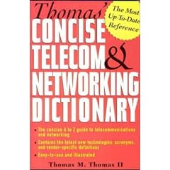 Thomas' Telecom and Networking Dictionary