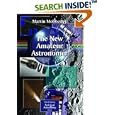 The New Amateur Astronomer (Patrick Moore's Practical Astronomy Series) (Patrick Moore's Practical Astronomy Series)