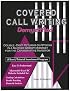 Covered Call Writing Demystified: Double-Digit Returns on Stocks in a Slower Growth Market for the Conservative Investor