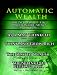Books : Automatic Wealth I: The Secrets of the Millionaire Mind-Including: As a Man Thinketh, the Science of Getting Rich, the Way to Wealth & Think and Grow Rich