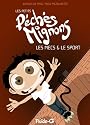 Les petits Péchés Mignons : Les mecs & le sport : Pour les nanas