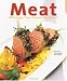 Book Meat: Steaks, Roasts And Braised Dishes (The World of)