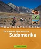 Image of Traumstrassen. Die schönsten Reise-Routen in Südamerika