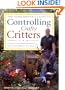 The Critter Control Handbook: Pro Secrets for Stopping Sneaky Squirrels and Other Crafty Critters in Their Tracks