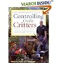 The Critter Control Handbook: Pro Secrets for Stopping Sneaky Squirrels and Other Crafty Critters in Their Tracks