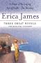 Erica James: Three Great Novels: The Romantic Comedies: A Sense of Belonging/Act of Faith/the Holiday (v. 2)