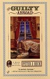The Guilty Abroad (A Mark Twain Mystery)