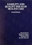 Liability and Quality Issues in Health Care (American Casebook Series)