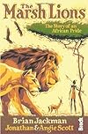 The Marsh Lions: The Story of an African Pride (Bradt Travel Guides (Travel Literature))