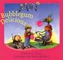 Bubblegum Delicious