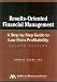 Results-Oriented Financial Management, 2nd Edition: A Step-by-Step Guide to Law Firm Profitability