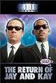Men in Black II: The Return of Jay and Kay