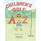 Click here to buy Children's Golf A To Z by  Amie J. Greer.