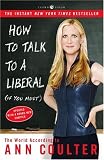 How to Talk to a Liberal (If You Must)