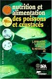 Nutrition et alimentation des poissons et crustac�s