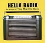 Hello Radio: The Songs of They Might Be Giants Hello Radio: The Songs of They Might Be Giants