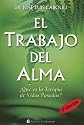 El Trabajo del Alma: Que Es la Terapia de Vidas Pasadas? (Spanish Edition)