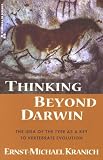Thinking Beyond Darwin: The Idea of the Type As a Key to Vertebrate Evolution (Renewal in Science)