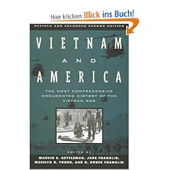 Vietnam and America: The Most Comprehensive Documented History of the Vietnam War: A Documented History