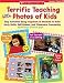 Teaching Early Concepts With Photos of Kids: Easy Activities Using Snapshots of Students to Build Ea