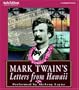 Mark Twain's Letters from Hawaii