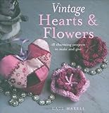 Vintage hearts & flowers : 18 charming projects to make and give