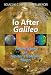 Io After Galileo: A New View of Jupiter's Volcanic Moon (Springer-Praxis Books in Geophysical Sciences): A New View of Jupiter's Volcanic Moon (Springer-Praxis Books / Geophysical Sciences)