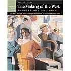 The Making of the West: Peoples and Cultures, Vol. C: Since 1780 by Lynn Hunt, Thomas R. Martin, Barbara H. Rosenwein, and R. Po-chia Hsia