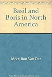 Basil and Boris in North America