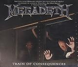 Megadeth - Train Of Consequences - [CDS]