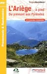 L'Ari�ge � pied : Du Pi�mont aux Pyr�...